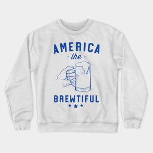 America the Brewtiful Crewneck Sweatshirt